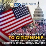 Accelerating the Path to Citizenship: Insider Tips for Green Card Holders in Special Circumstances